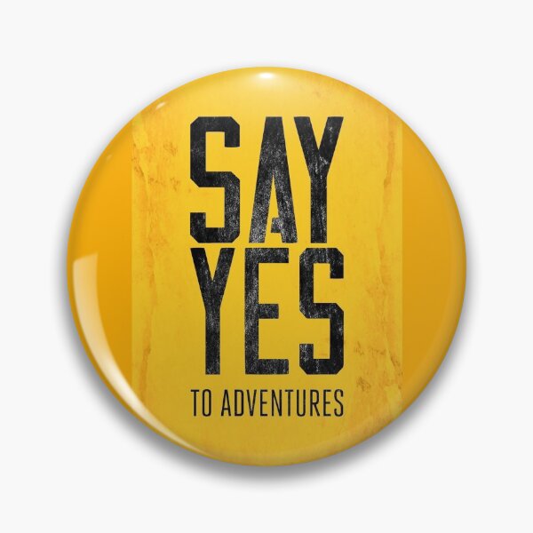 Item preview, SAY YES TO ADVENTURES designed and sold by Cultural Creations Merch.