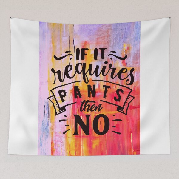 Item preview, If it requires pants then no designed and sold by Delicarte.