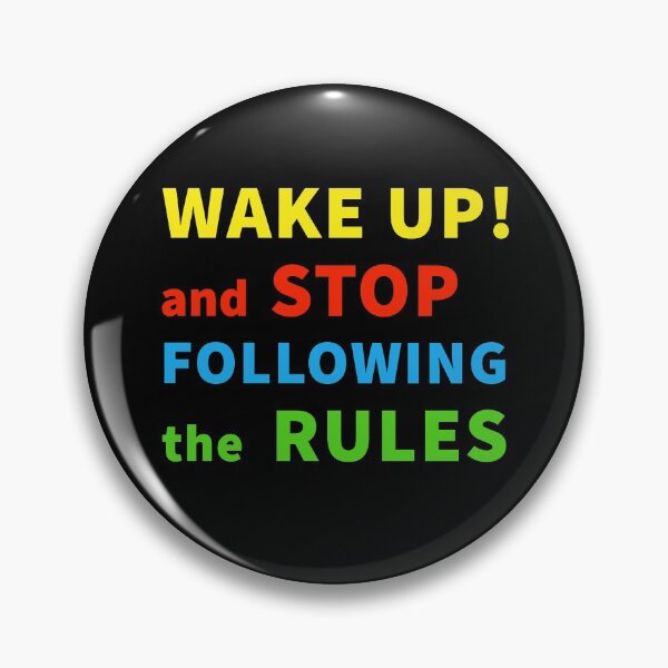 Item preview, Wake Up!  And Stop Following The Rules designed and sold by StudioTina.