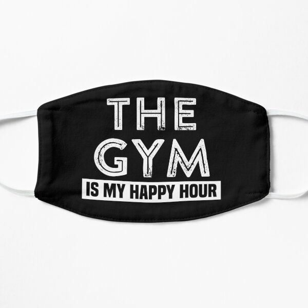 The Gym Is My Happy Hour Mask