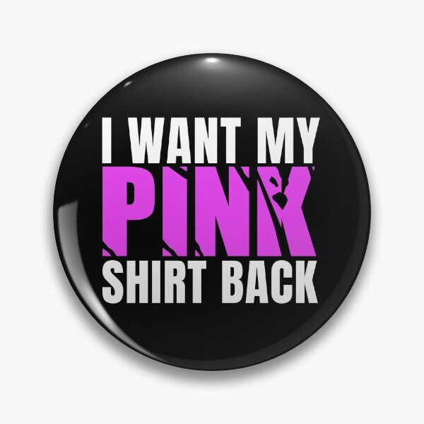 Item preview, I Want My Pink Shirt Back designed and sold by Yakech.
