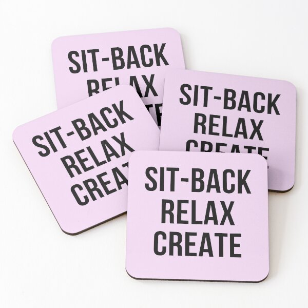 Item preview, SIT-BACK, RELAX, CREATE designed and sold by Oreo2020 Creations.