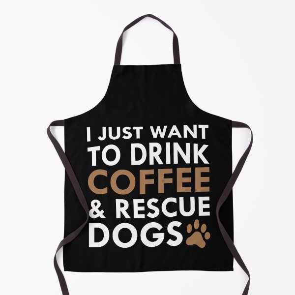 Item preview, I Just Want To Drink Coffee And Rescue Dogs designed and sold by mouaataaz.