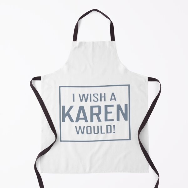 Item preview, i wish a karen would designed and sold by chkokis Clothing.