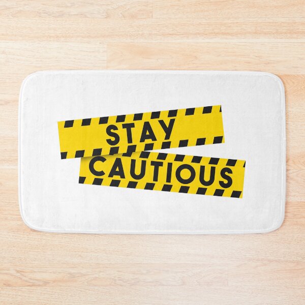 Item preview, Stay cautious designed and sold by nmdesigns1.