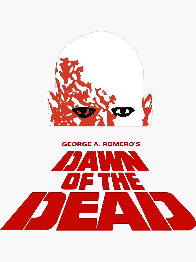 "Horror Dawn Of The Dead Movie" Sticker for Sale by markguer09 Redbubble