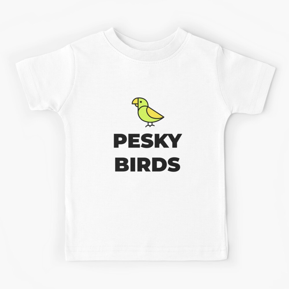 pesky bird shirt