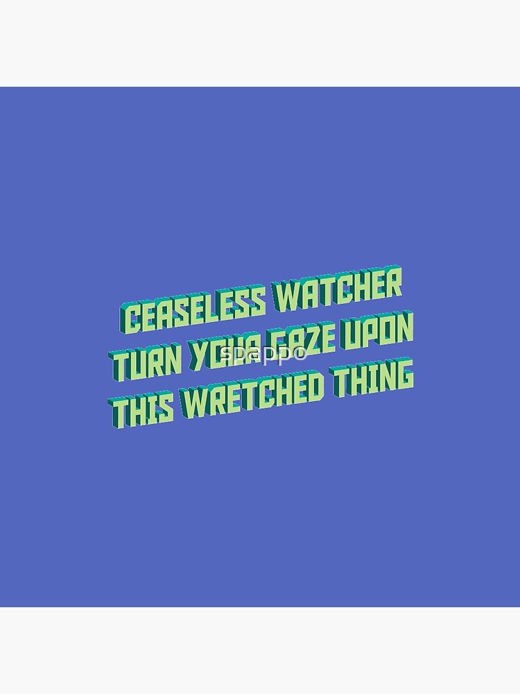 ceaseless watcher turn your gaze