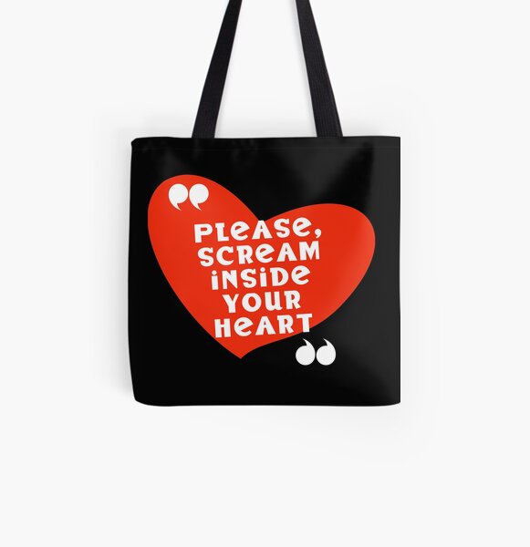 Scream inside your heart, a current events motto for 2020 All Over Print Tote Bag
