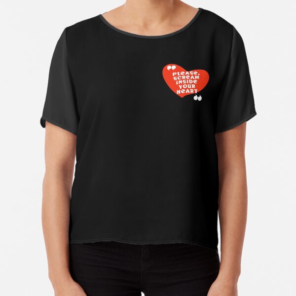 Scream inside your heart, a current events motto for 2020 Chiffon Top