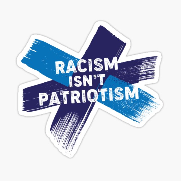 Your Racism Isn't Patriotism Sticker