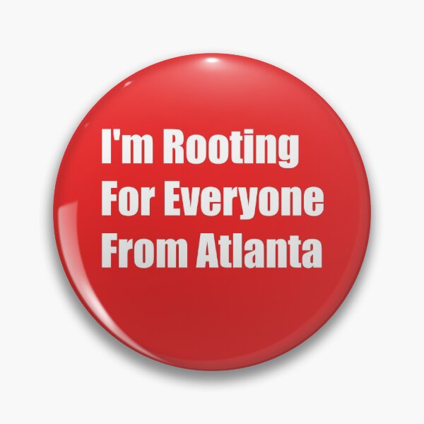 Item preview, I'm Rooting For Everyone From Atlanta - Atlanta Shirt designed and sold by JB's Shop.