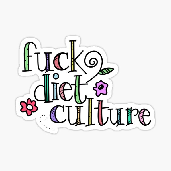 Item preview, FUCK DIET CULTURE designed and sold by brynn412.