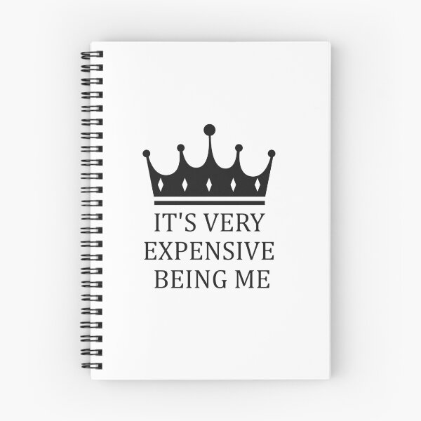 Item preview, It's Very Expensive Being Me designed and sold by MJLdesigns.
