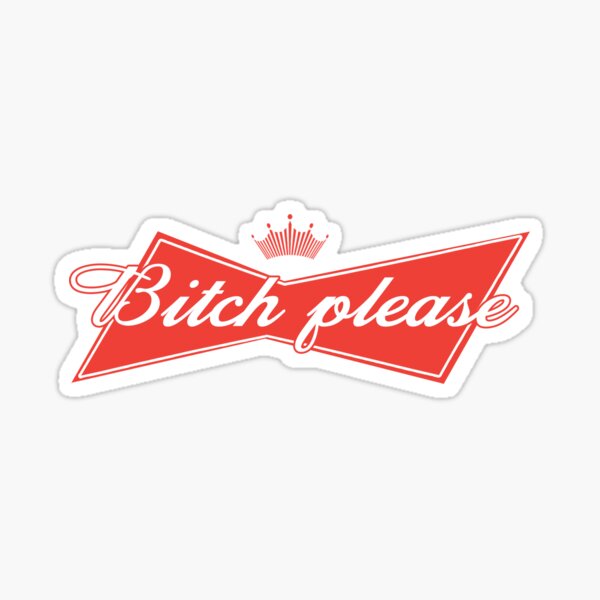 Bitch Please Beer Logo Parody Sticker