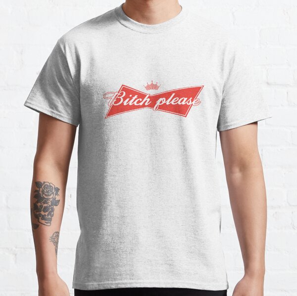 Bitch Please Beer Logo Parody Classic T-Shirt