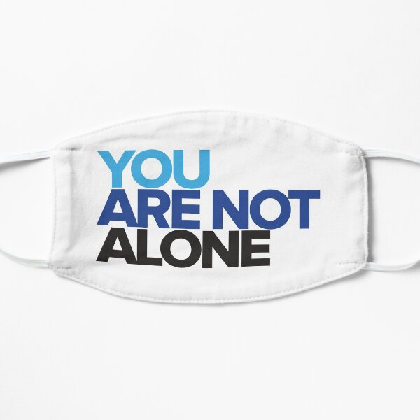 Dear Evan Hansen - You Are Not Alone Flat Mask