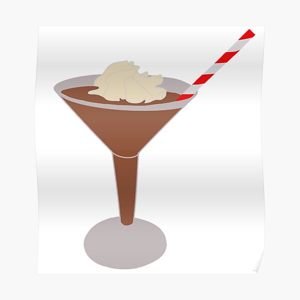 "Frozen hot chocolate martini" Poster by Quinnrose19 Redbubble