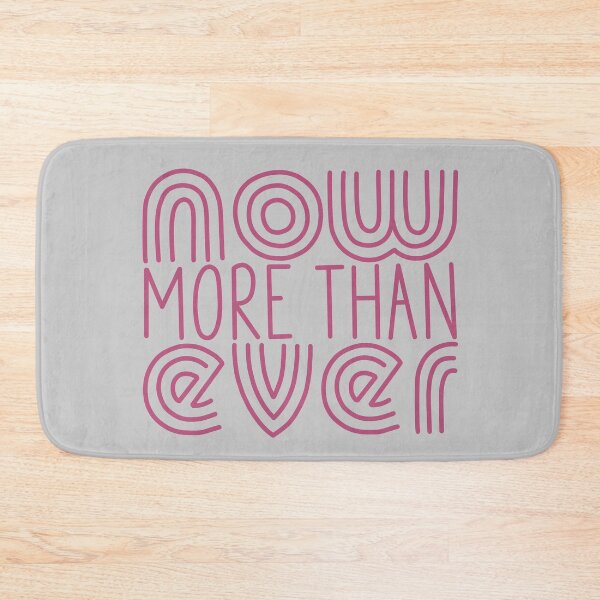Item preview, Now More Than Ever designed and sold by carwalker13.