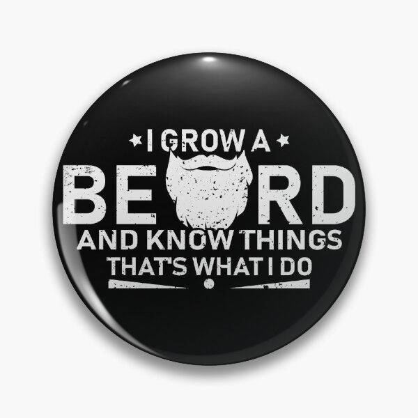 Item preview, I GROW A BEARD AND KNOW THINGS designed and sold by NAILED-IT-LTD.