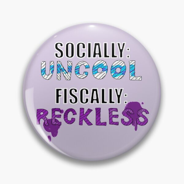 Item preview, Socially Uncool Fiscally Reckless designed and sold by SupersonicGabi.