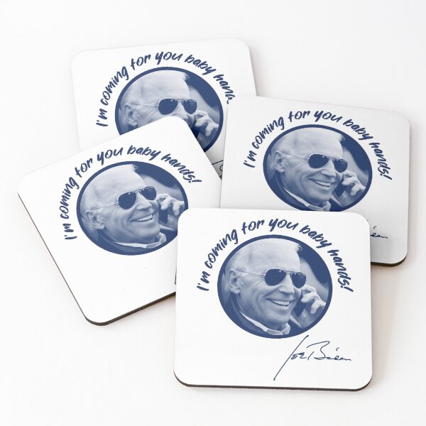 Item preview, Joe Biden - I'm coming for you baby hands, designed and sold by Thelittlelord.