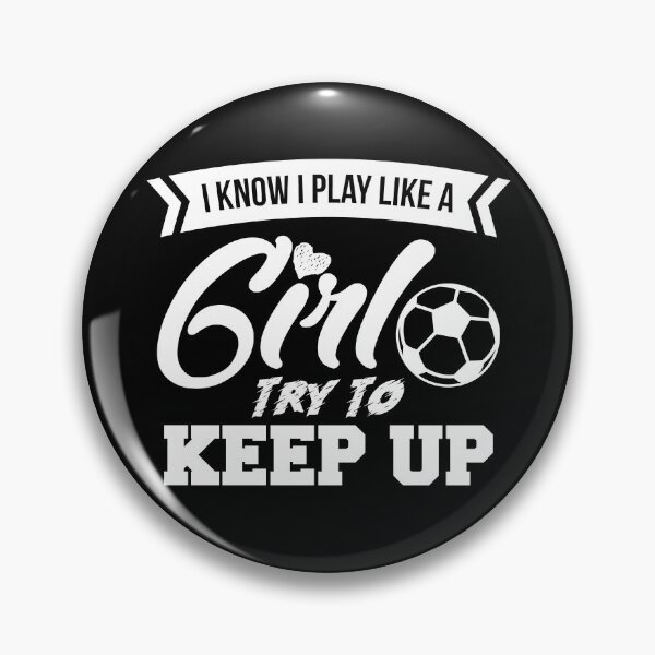 Item preview, I Know I Play Like A Girl Try To Keep Up Shirt Gear designed and sold by DynamicDesign.