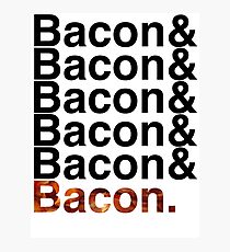 Bacon& Photographic Print