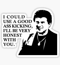 I could use a good ass kicking Sticker