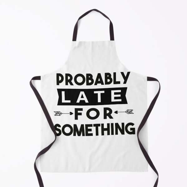Item preview,  Probably Late For Something designed and sold by POSITIVEHL HL.