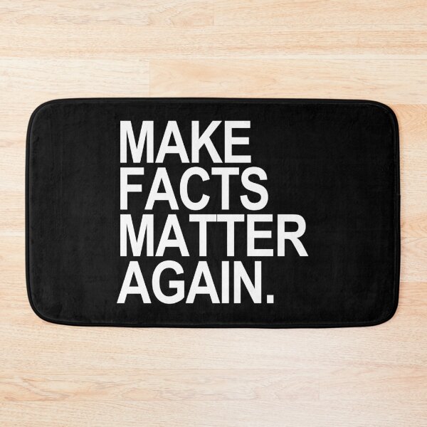 Item preview, Make Facts Matter Again - white text designed and sold by Thelittlelord.