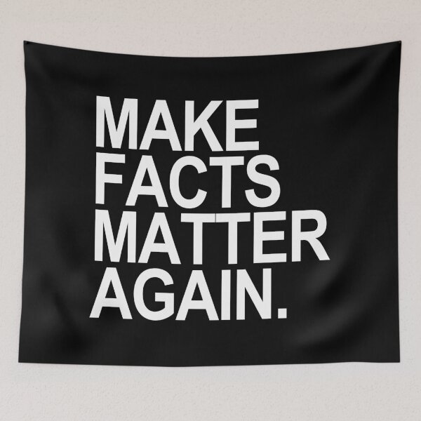 Item preview, Make Facts Matter Again - white text designed and sold by Thelittlelord.