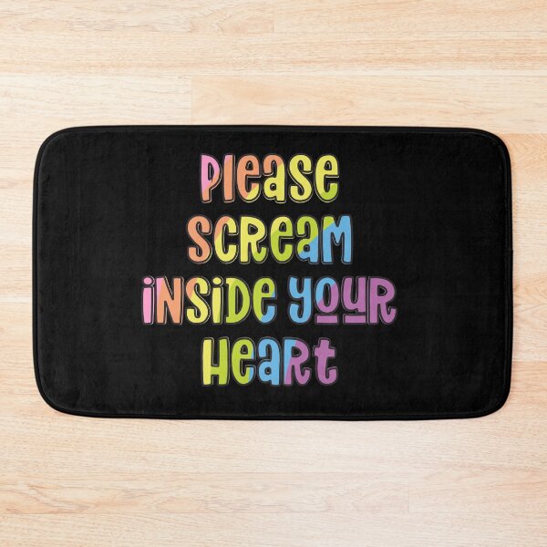 Item preview, Please Scream Inside Your Heart Rainbow Text designed and sold by Shiny Plastic Rainbow.