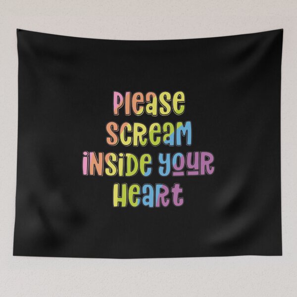 Item preview, Please Scream Inside Your Heart Rainbow Text designed and sold by Shiny Plastic Rainbow.