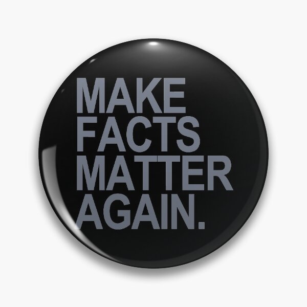 Item preview, Make Facts Matter Again - gray text designed and sold by Thelittlelord.