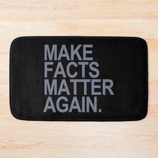 Item preview, Make Facts Matter Again - gray text designed and sold by Thelittlelord.