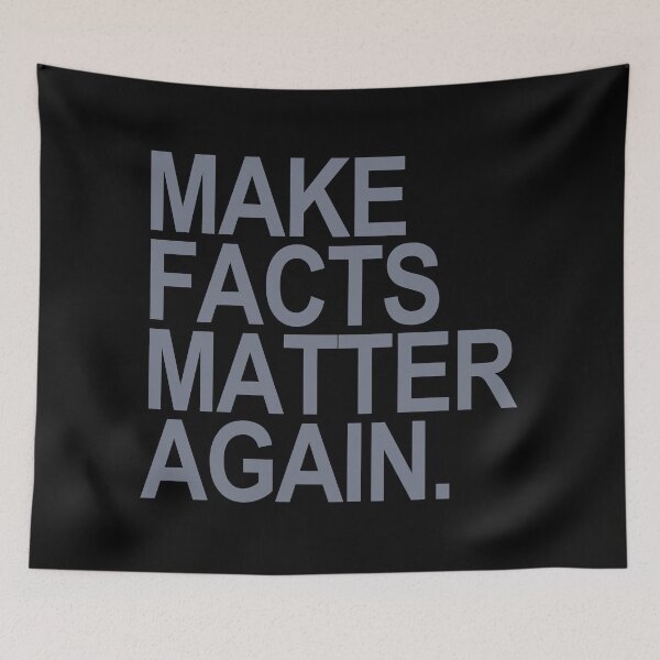 Item preview, Make Facts Matter Again - gray text designed and sold by Thelittlelord.