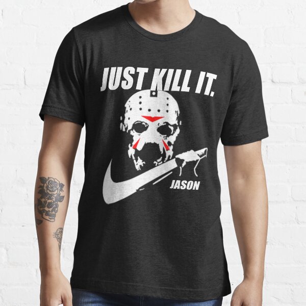 Jason Voorhees Just Kill It Essential T-Shirt