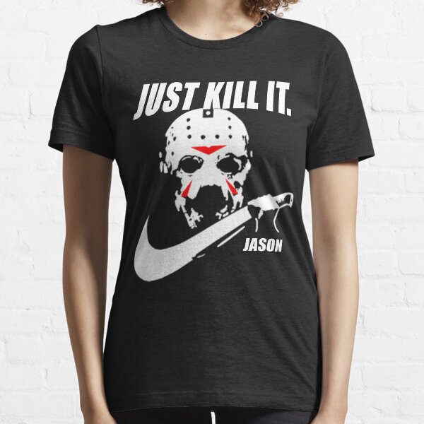 Jason Voorhees Just Kill It Essential T-Shirt