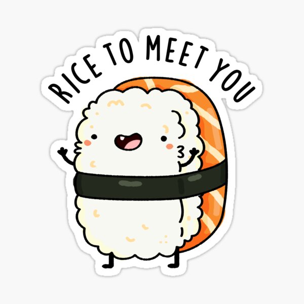 Rice To Meet You Cute Sushi Pun Sticker