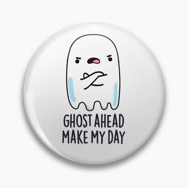 Item preview, Ghost Ahead Make My Day Funny Ghost Puns  designed and sold by punnybone.