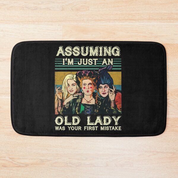 Item preview, Hocus Pocus Assuming Im Just An Old Lady Was Your First Mistake designed and sold by AcostaStafford.