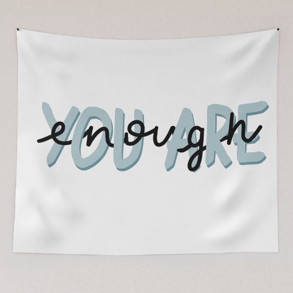 Item preview, You Are Enough designed and sold by katiemy12.