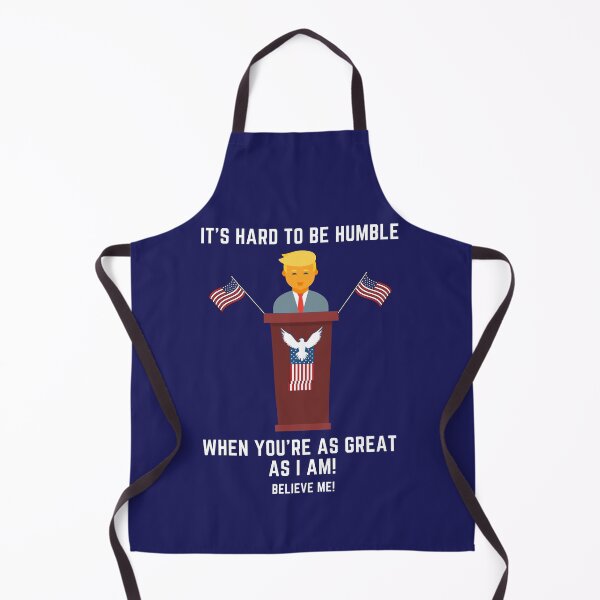 Item preview, Trump It's hard to be humble when you're as great as I am designed and sold by Linda La Guardia.