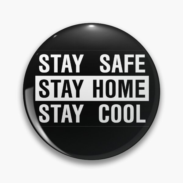 Item preview, Stay Safe, Stay Home, Stay Cool designed and sold by PrestigeWorld.