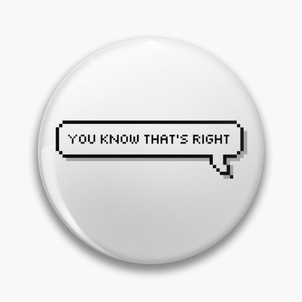 Item preview, You know that's right designed and sold by honeysticks.