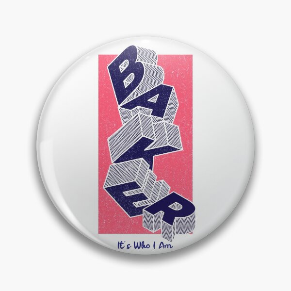 Item preview, Baker It's Who I Am designed and sold by toddbrooney.