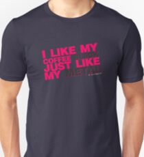 I Like My Coffee Black Just Like My Metal Unisex T-Shirt