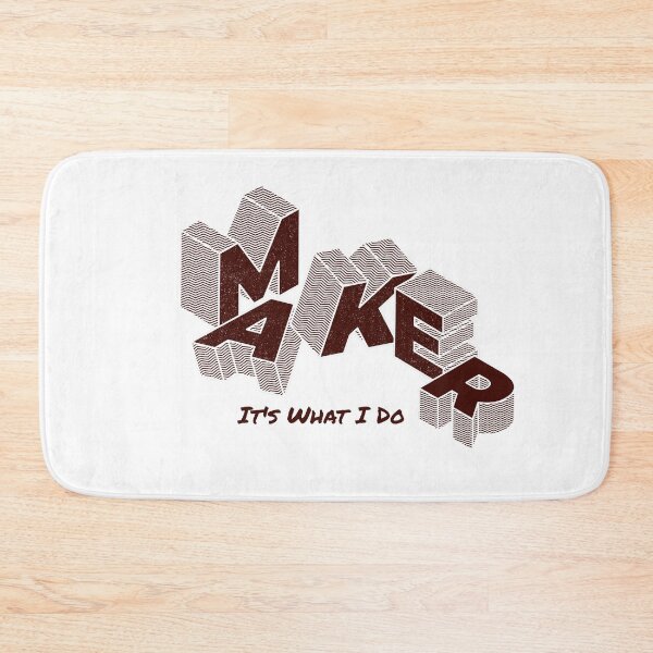 Item preview, Maker It's What I Do Isometric designed and sold by toddbrooney.