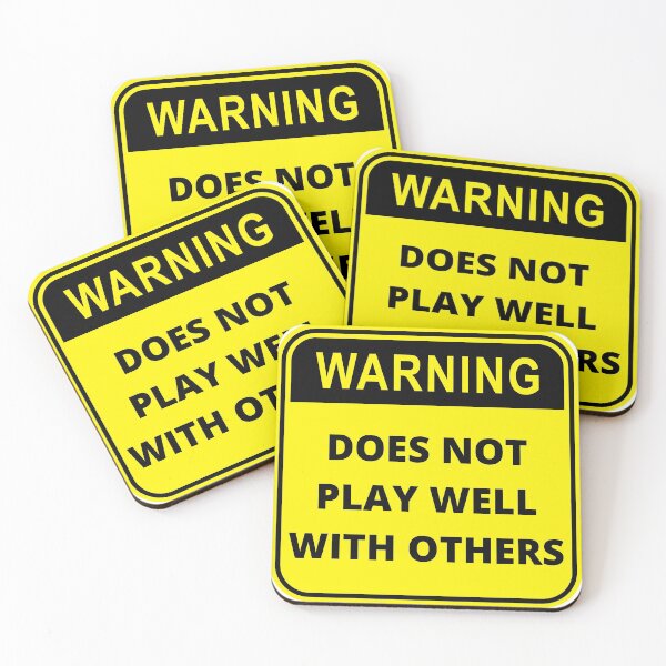 Item preview, Warning Does Not Play Well With Others Design designed and sold by Gramsta.
